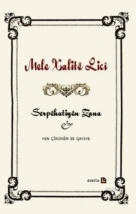 Serpehatiyen Zana; Hin Çiroken bi Qafiye | Mele Xalite Lici | Avesta Y