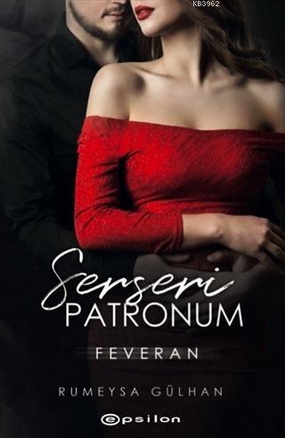 Serseri Patronum - Feveran | Rümeysa Gülhan | Epsilon Yayınevi