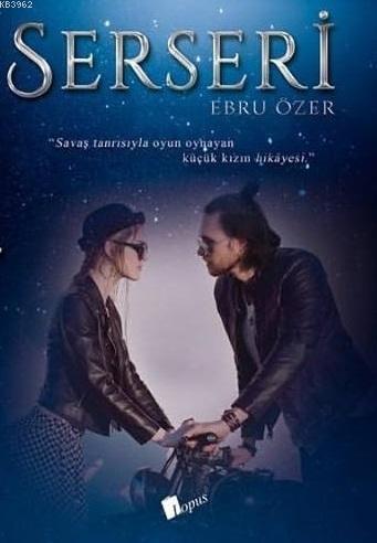 Serseri | Ebru Özer | Lopus Yayınevi