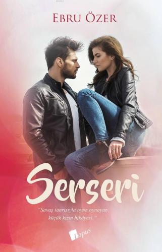 Serseri | Ebru Özer | Lopus Yayınevi