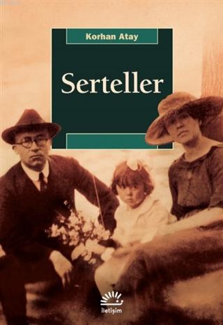 Serteller | Korhan Atay | İletişim Yayınları