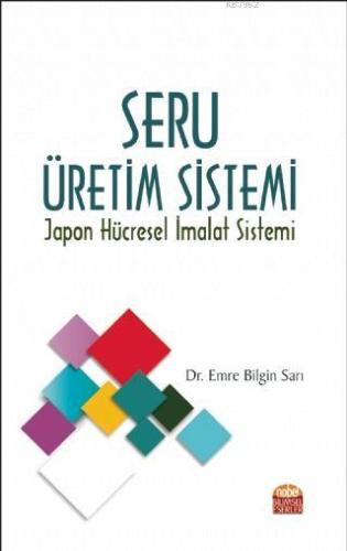 Seru Üretim Sistemi - Japon Hücresel İmalat Sistemi | Emre Bilgin Sarı