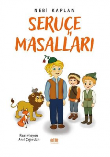 Seruçe Masalları | Nebi Kaplan | Akıl Fikir Yayınları