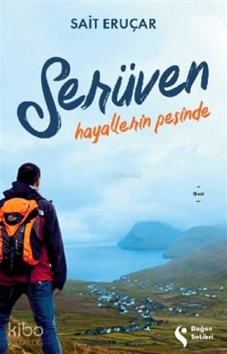 Serüven; Hayallerin Peşinde | Sait Eruçar | Doğan Solibri