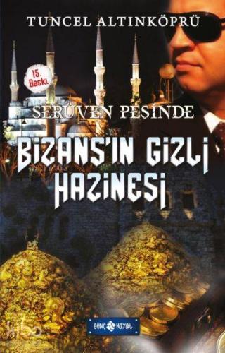 Serüven Peşinde 03 - Bizansın Gizli Hazinesi | Tuncel Altınköprü | Gen