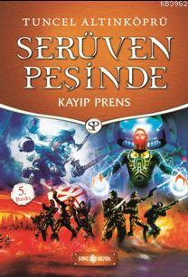 Serüven Peşinde 13 - Kayıp Prens | Tuncel Altınköprü | Genç Hayat