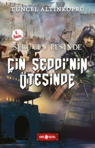 Serüven Peşinde 15 - Çin Seddi'nin Ötesinde | Tuncel Altınköprü | Genç