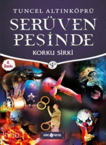 Serüven Peşinde 18 - Korku Sirki | Tuncel Altınköprü | Genç Hayat