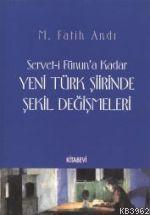 Servet-i Fünun'a Kadar Yeni Türk Şiirinde Şekil Değişmeleri | M. Fatih