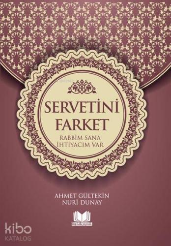 Servetini Farket | Ahmet Gültekin | Kitap Kalbi Yayıncılık