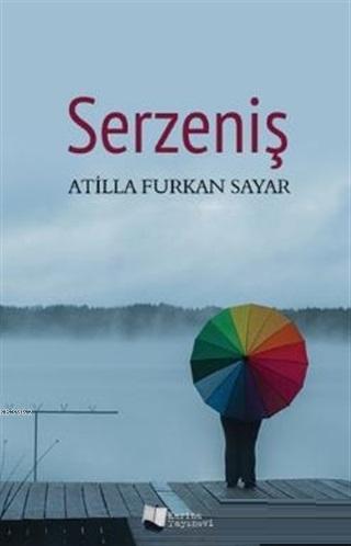 Serzeniş | Atilla Furkan Sayar | Karina Kitap