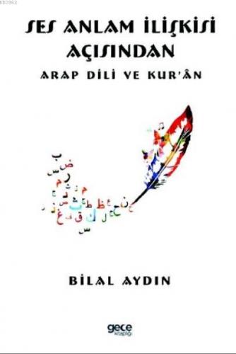 Ses Anlam İlişkisi Açısından Arap Dili ve Kur ‘ân | Bilal Aydın | Gece