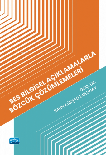 Ses Bilgisel Açıklamalarla Sözcük Çözümlemeleri | Salih Kürşad Dolunay