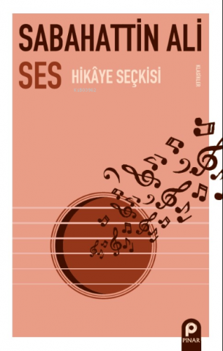 Ses;Hikâye Seçkisi | Sabahattin Ali | Pınar Yayınları