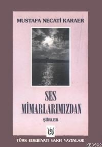 Ses Mimarlarımızdan Şiirler | Mustafa Necati Karaer | Türk Edebiyatı V