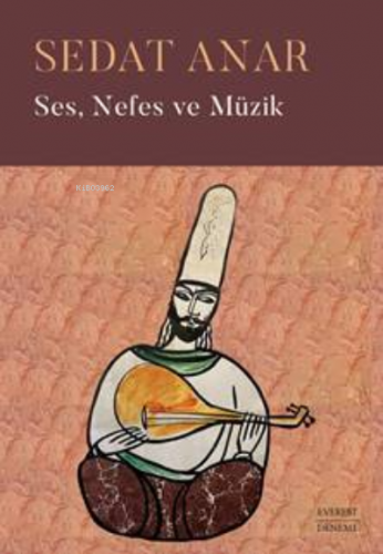 Ses, Nefes Ve Müzik | Sedat Anar | Everest Yayınları