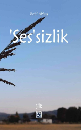 `Ses`sizlik | Betül Akbaş | Kutlu Yayınevi