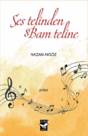 Ses Telinden Bam Teline | Nazan Aksöz | Arı Sanat Yayınları