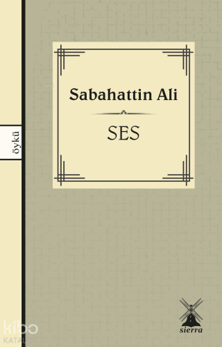 Ses | Sabahattin Ali | Sierra Kitap