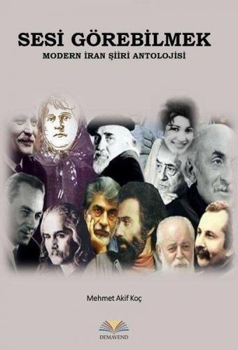 Sesi Görebilmek - Modern İran Şiiri Antolojisi | Mehmet Akif Koç | Dem