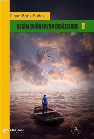 Sesim Boğuluyor Denizlerde | Cihan Barış Budak | Karahan Kitabevi