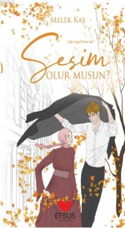 Sesim Olurmusunuz | Melek Kaş | Efsus Yayınları