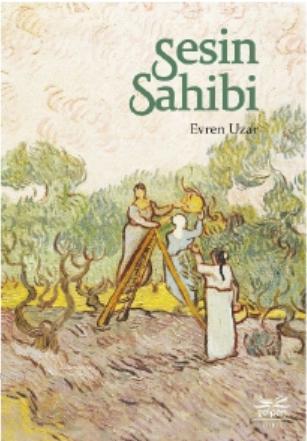 Sesin Sahibi | Evren Uzar | Çolpan Kitap