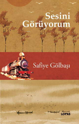 Sesini Görüyorum | Safiye Gölbaşı | Loras Yayınları