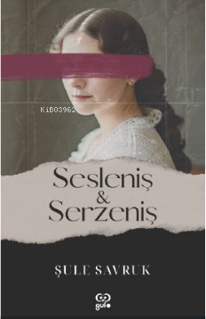 Sesleniş Ve Serzeniş | Şule Savruk | Gufo