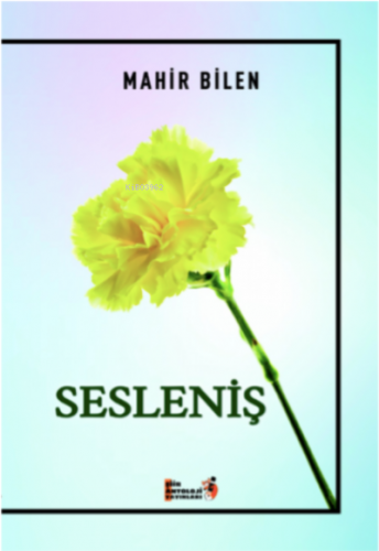 Sesleniş | Mahir Bilen | Şiir Antoloji Yayınları