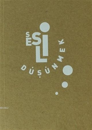 Sesli Düşünmek | Ekrem Kahraman | Artshop Yayıncılık