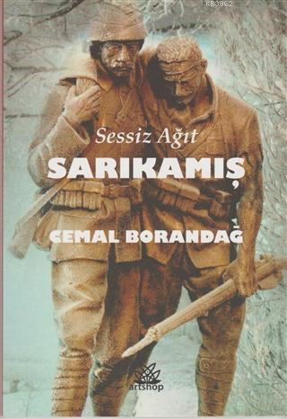 Sessiz Ağıt Sarıkamış | Cemal Borandağ | Artshop Yayıncılık