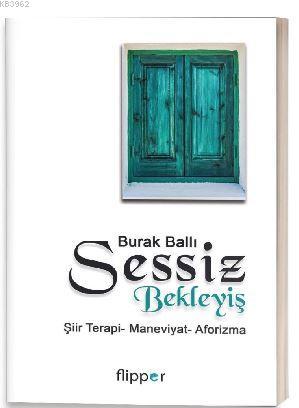 Sessiz Bekleyiş | Burak Ballı | Flipper Yayınları