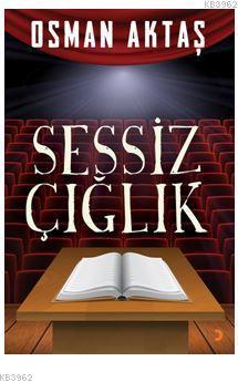 Sessiz Çığlık | Osman Aktaş | Cinius Yayınları