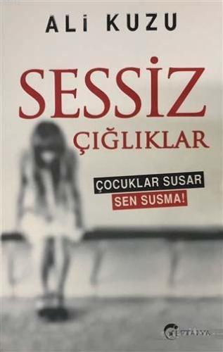 Sessiz Çığlıklar | Ali Kuzu | Eftalya Kitap