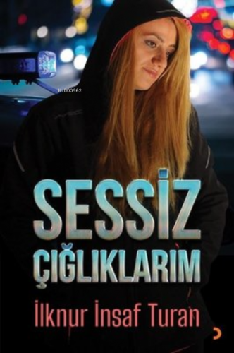 Sessiz Çığlıklarım | İlknur İnsaf Turan | Cinius Yayınları