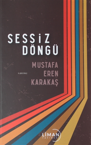 Sessiz Döngü | Mustafa Eren Karakaş | Liman Yayınevi