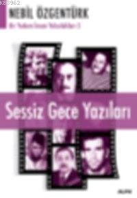 Sessiz Gece Yazıları | Nebil Özgentürk | Alfa Basım Yayım Dağıtım