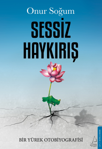 Sessiz Haykırış | Onur Soğum | Destek Yayınları