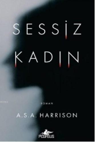 Sessiz Kadın | A.S.A Harrison | Pegasus Yayıncılık