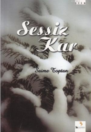 Sessiz Kar | Saime Toptan | Bu Yayınevi