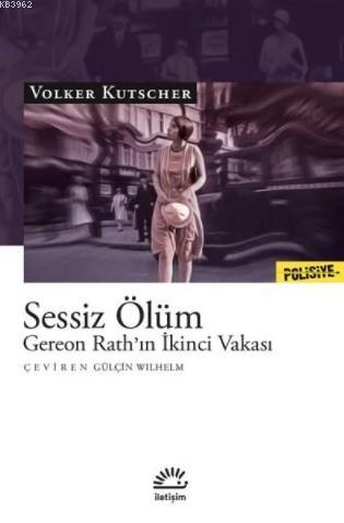 Sessiz Ölüm; Gereon Rath'ın İkinci Vakası | Volker Kutscher | İletişim