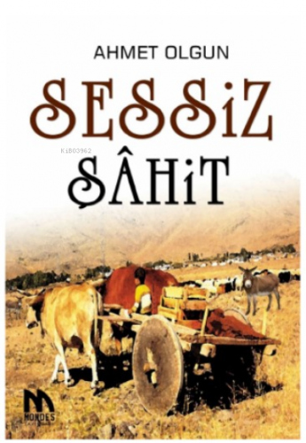 Sessiz Şahit | Ahmet Olgun | Mondes Yayınları