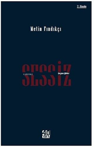 Sessiz Seçme Şiirler | Metin Fındıkçı | 40 Kitap