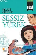 Sessiz Yürek | Necati Güngör | Günışığı Kitaplığı