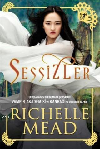 Sessizler | Richelle Mead | Artemis Yayınları