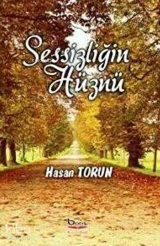 Sessizliğin Hüznü | Hasan Torun | Barış Kitap Yayıncılık