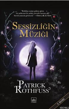 Sessizliğin Müziği | Patrick Rothfuss | İthaki Yayınları