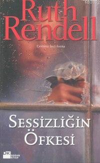 Sessizliğin Öfkesi | Ruth Rendell | Doğan Kitap