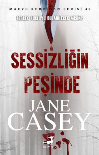 Sessizliğin Peşinde | Jane Casey | Olimpos Yayınları